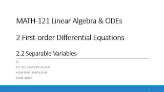 Linear Algebra & ODEs:First-order Differential Equations | Separable variables