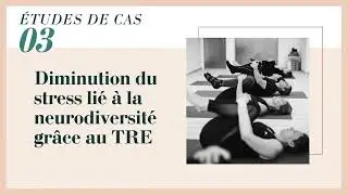 D&eacute;couvrir le Potentiel de la Neurodiversit&eacute; avec la M&eacute;thode TRE