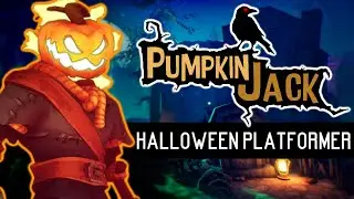 Lets Play PUMPKIN JACK Gameplay Playthrough Pt 1 - The Halloween Game We Needed