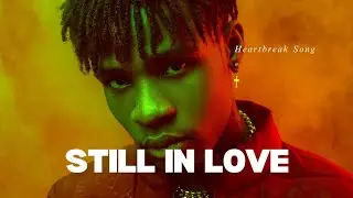 Joeboy - Still in Love (Lyrics Video) 