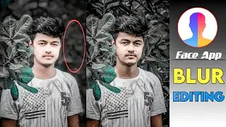 Face app sa profasonal  Blur Photo Editing keysa kora || face app photo editing 2021 photo editing🔥🔥