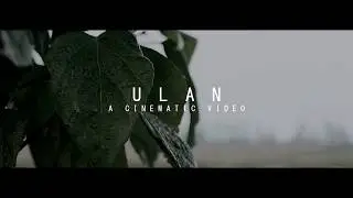 ULAN | A Cinematic Video | Fujfilm X-T100