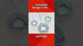 @Autodesk Design and Make Weekend Project: Earrings 💎 💎 💍