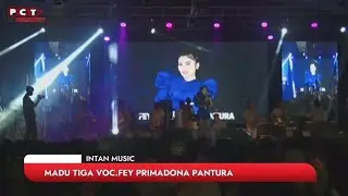 MADU TIGA VOC - FEY PRIMADONA PANTURA