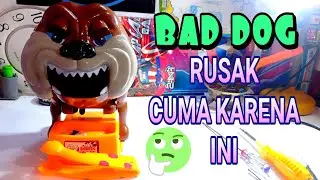 Cara Memperbaiki Mainan Bad Dog Yang Rusak