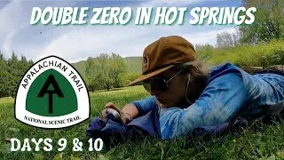 Days 9-10 | Double Zero in Hot Springs | Appalachian Trail Thru Hike 2021