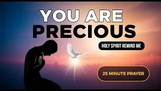 Holy Spirit, Remind Me of My True Value — Resetting Your Worth | Part 4 of 5