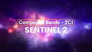 Band Composition in Sentinel 2 | Sentinel 02 | Satellite Image Analysis