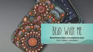 Bead With Me &mdash; чехол для смартфона с вышивкой бисером. Часть 2: Вышивка бисером (продолжение)