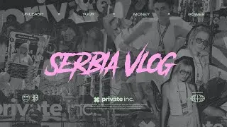 PRIVATE INC. VLOG FROM SERBIA: G GATE CAMP, TRUTH OR DARE AND PVT HOOKAH STATION