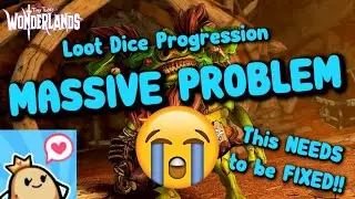 Tiny Tina's Wonderlands - Loot Dice Progression - Massive Bug