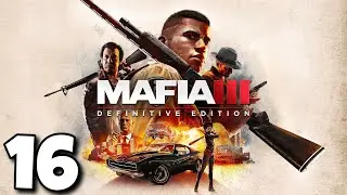 MAFIA 3: DEFINITIVE EDITION - PART 16 - TWITCH STREAM VOD
