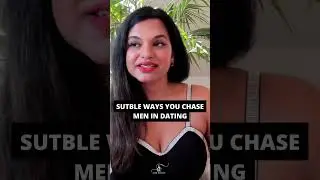Are You Chasing A Man In Early Dating Without Knowing It?