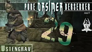 Pure ORSIMER Berserker (29) - USTENGRAV - Skyrim AE Legendary Survival Playthrough