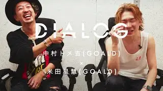 DIALOG  ─  GOALD 中村トメ吉 / GOALD 米田 星慧 | HAIRCAMP