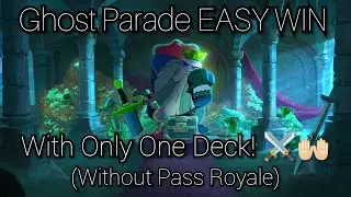 How to  EASILY Win Ghost Parade event with ONLY ONE DECK!! (Without Pass Royale) ⚔️🔥