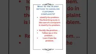 What is the 4 step method to handling customer complaints?