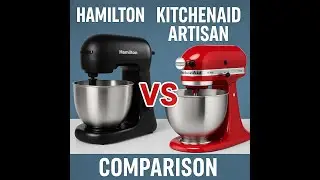 Premium vs Budget: KitchenAid vs Hamilton Beach Mixer Showdown
