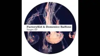 Factorykid, Domenico Raffone - GHB (Original Mix)