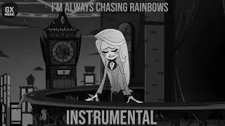 🎶 Hazbin Hotel Pilot SONG | I'm Always Chasing Rainbows | Instrumental By: @GX_Music  🎶