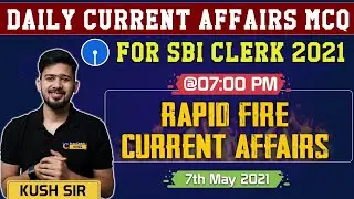 Daily Current Affairs MCQ For SBI Clerk 2021 | Rapid Fire Current Affairs | Current Affairs MCQ