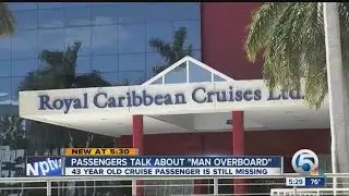 Royal Caribbean passengers talk about 'man overboard'