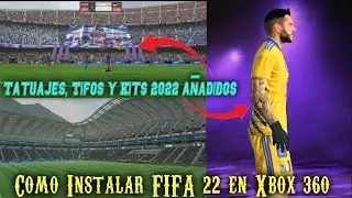 Lleg&oacute; FIFA 22 a Xbox 360 &iquest;C&oacute;mo Instalarlo? / A&ntilde;adieron Tatuajes y Tifos + Nuevos Kits 2022