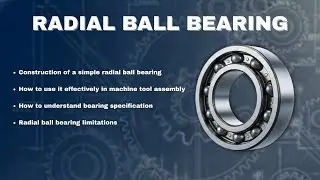 How Radial Ball Bearings Work - Learn Machine Tools