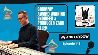 144. Grammy Award Winning Engineer & Producer Zach Allen