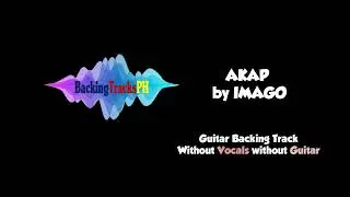 AKAP by Imago Backing Track for Guitar Without Vocals