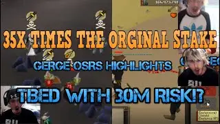 TBED IN 30M+ RISK?! Big Staking Streak! GERGE OSRS Runescape Stream Highlights #1