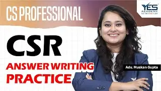 CS Professional CSR Answer Writing Practice | CS Muskan Gupta