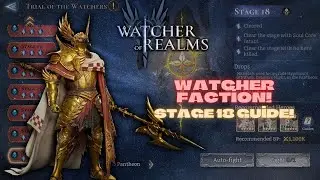 WATCHER FACTION TRIAL STAGE 18 GUIDE! - WATCHER OF REALMS #BeginnersGuideevent