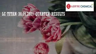 LC TITAN - Summary of 30 Sep 2021 Quarter Results
