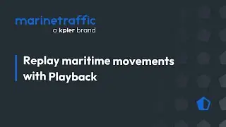 Replay maritime movements with Playback on MarineTraffic