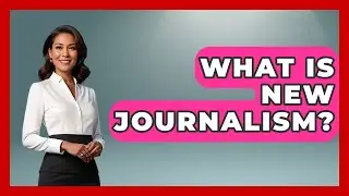 What Is New Journalism? - I'm a 60s Baby