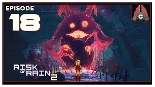 CohhCarnage Plays Risk Of Rain 2 (Sponsored By @gearboxofficial - Episode 18