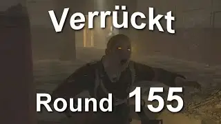 Verruckt Round 155 + Montage (World at War Zombies)