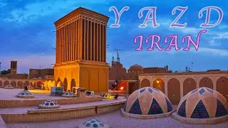 Yazd, Iran | Desert City of Timeless Beauty & Architecture