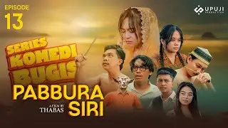 PABBURA SIRI' ‼️ Episode 13 | Series Komedi Bugis Terbaru | Upuji Film
