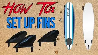 How To Surf: Set Up Surfboard Fins