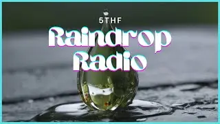 5thF - Raindrop Radio