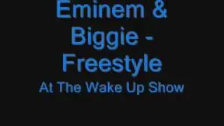 Eminem & Biggie - Freestyle (Wake Up Show)