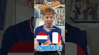 Netherlands 🇳🇱 vs France 🇫🇷 Combined XI