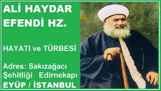 ALİ HAYDAR EFENDİ HZ. ( İstanbul T&uuml;rbeleri - İstanbul Evliyaları )