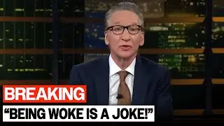 Bill Maher Hilariously DESTROYS Woke Cancel Culture On Live TV