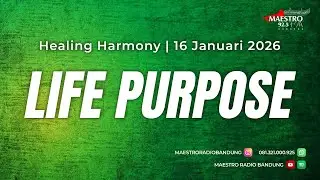 Life Purpose | Healing Harmony 14 Januari 2026