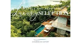 Dominican Expert Luxury Selection