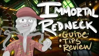 IMMORTAL REDNECK: Guide, tips, review