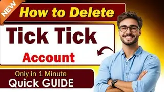 How to Delete Tick Tick Account Permanently - Super Easy Guide!